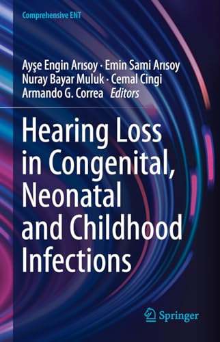 Hearing Loss in Congenital, Neonatal and Childhood Infections (Comprehensive ENT)