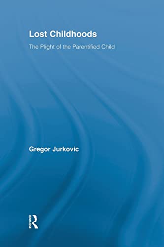Lost Childhoods: The Plight of the Parentified Child