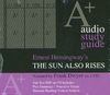 Sun Also Rises: An A+ Audio Study Guide