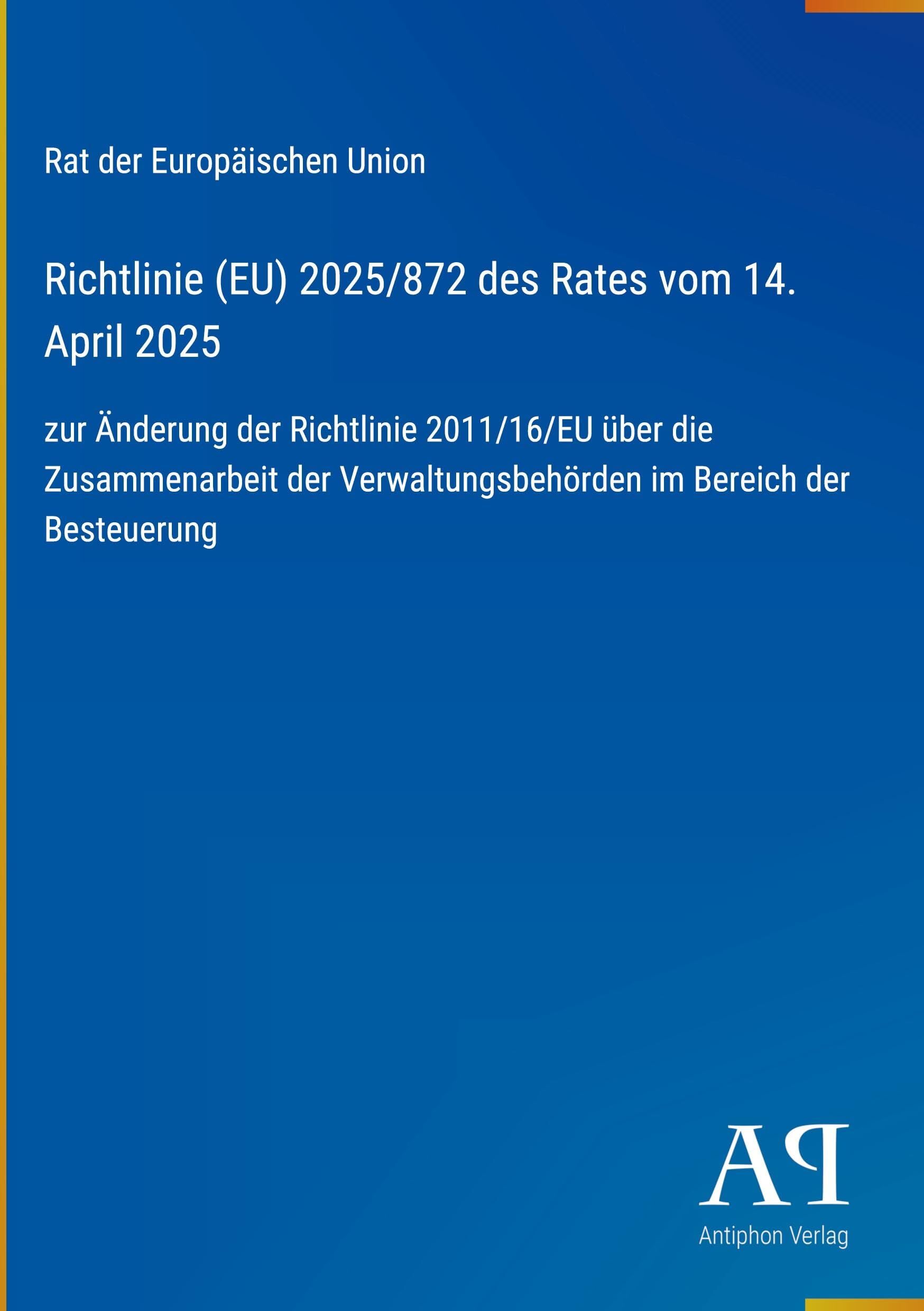 Richtlinie (EU) 2025/872 des Rates vom 14. April 2025