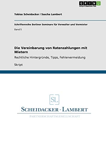 Die Vereinbarung von Ratenzahlungen mit Mietern: Rechtliche Hintergründe, Tipps, Fehlervermeidung