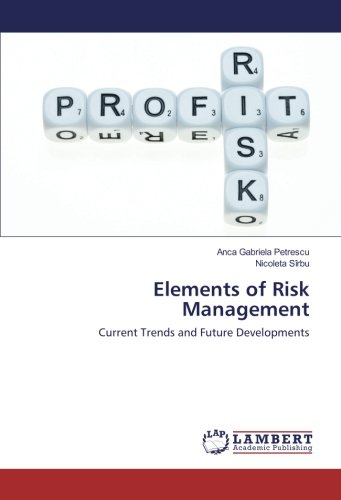 Elements of Risk Management: Current Trends and Future Developments