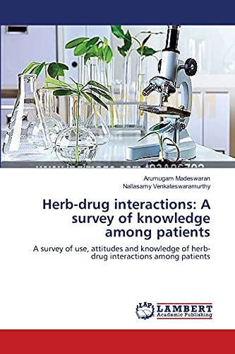 Herb-drug interactions: A survey of knowledge among patients: A survey of use, attitudes and knowledge of herb-drug interactions among patients