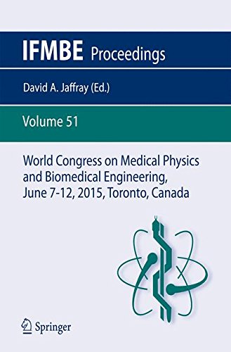 World Congress on Medical Physics and Biomedical Engineering, June 7-12, 2015, Toronto, Canada (IFMBE Proceedings)
