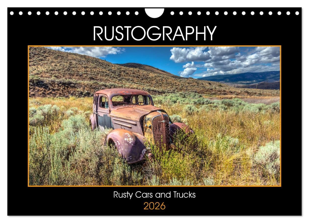 Rustography (Wall Calendar 2026 DIN A4 landscape), CALVENDO 12 Month Wall Calendar: Abandoned rusty cars and trucks in a rural setting.