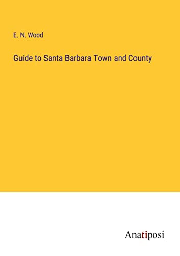 Guide to Santa Barbara Town and County