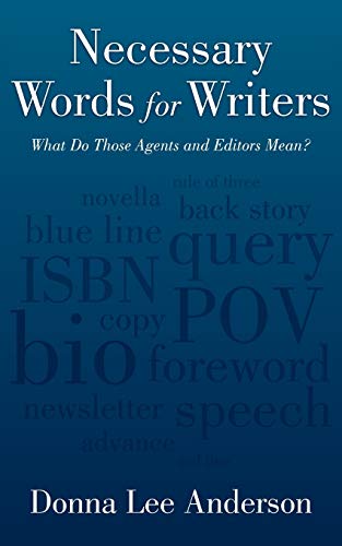 Necessary Words for Writers: What Do Those Agents and Editors Mean?