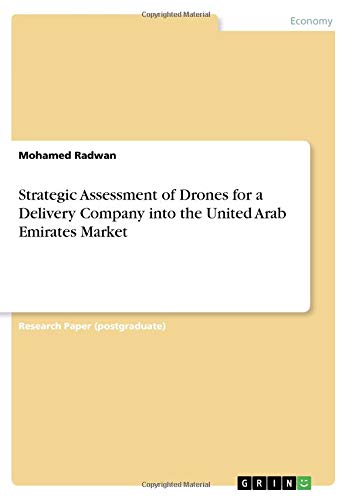 Strategic Assessment of Drones for a Delivery Company into the United Arab Emirates Market