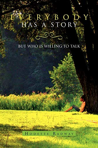 Everybody Has a Story: But Who Is Willing to Talk
