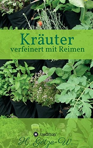 Kräuter - verfeinert mit Reimen: Sachbuch mit Lyrik