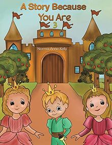 A Story Because You Are 3