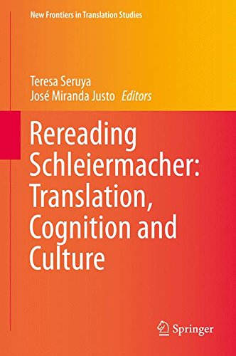 Rereading Schleiermacher: Translation, Cognition and Culture (New Frontiers in Translation Studies)