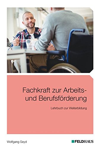 Seyd, Wolfgang: Fachkraft zur Arbeits- und Berufsförderung