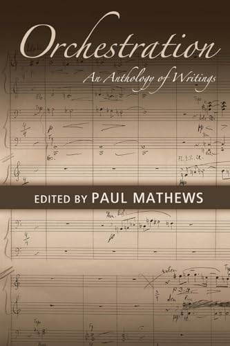 Orchestration: An Anthology of Writings
