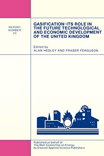 Gasification: Its Role in the Future Technological and Economic Development of the United Kingdom (Report No 20)