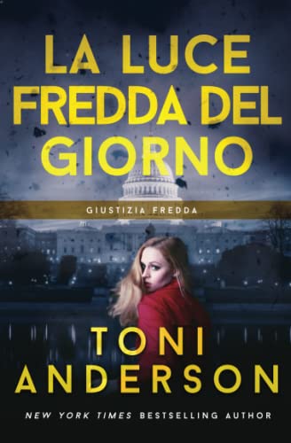 La Luce Fredda Del Giorno: Thriller