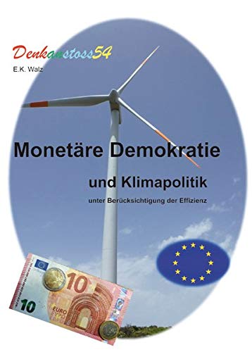 Monetäre Demokratie und Klimapolitik unter Berücksichtigung der Effizienz
