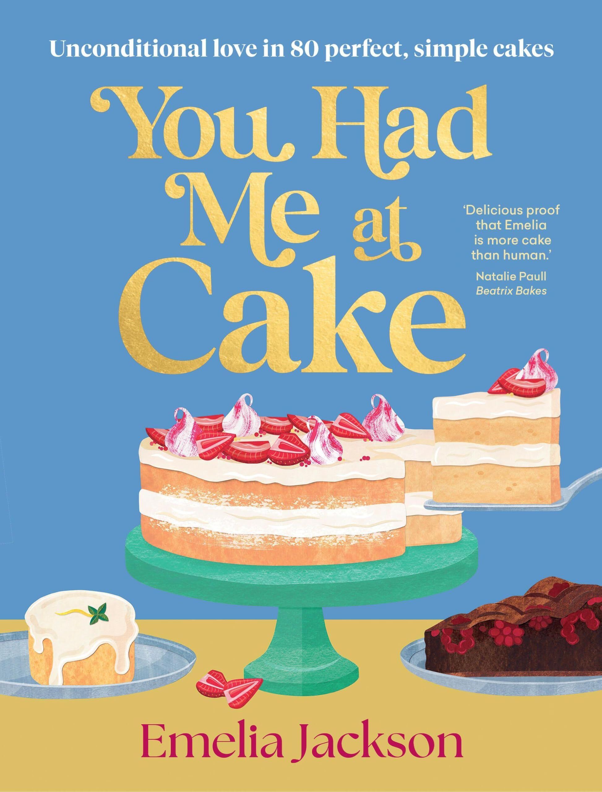 Jackson, Emelia: You Had Me At Cake