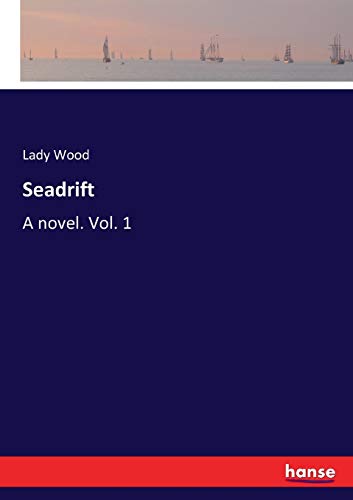 Seadrift: A novel. Vol. 1