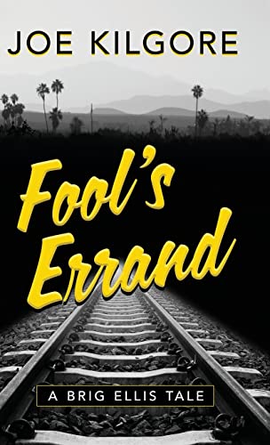 Fool's Errand (A Brig Ellis Tale, Band 1)