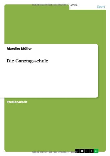 Die Ganztagsschule