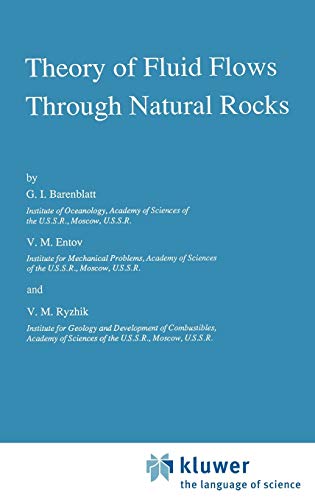 Theory of Fluid Flows Through Natural Rocks (Theory and Applications of Transport in Porous Media, 3, Band 3)