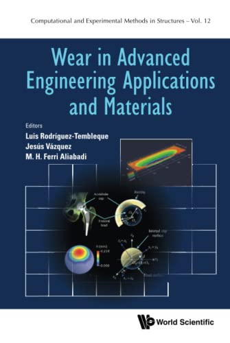 Wear In Advanced Engineering Applications And Materials (Computational And Experimental Methods In Structures, Band 12)