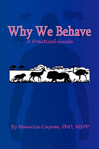 Why We Behave: A Practical Guide