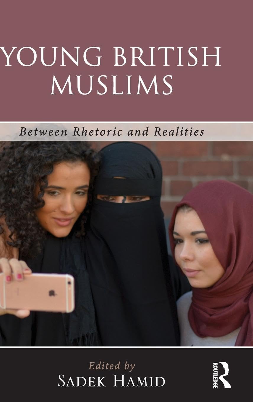 Young British Muslims: Between Rhetoric and Realities