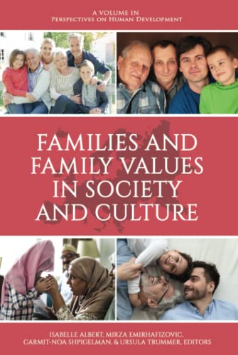 Families and Family Values in Society and Culture (Perspectives on Human Development)
