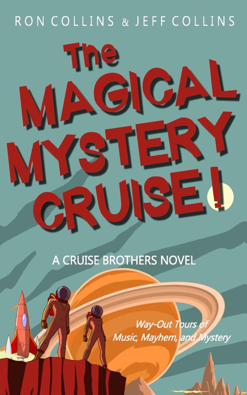 The Magical Mystery Cruise!: A Cruise Brothers Novel