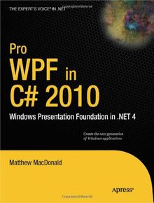 Pro WPF in C# 2010: Windows Presentation Foundation in .NET 4 (Expert's Voice in .NET)