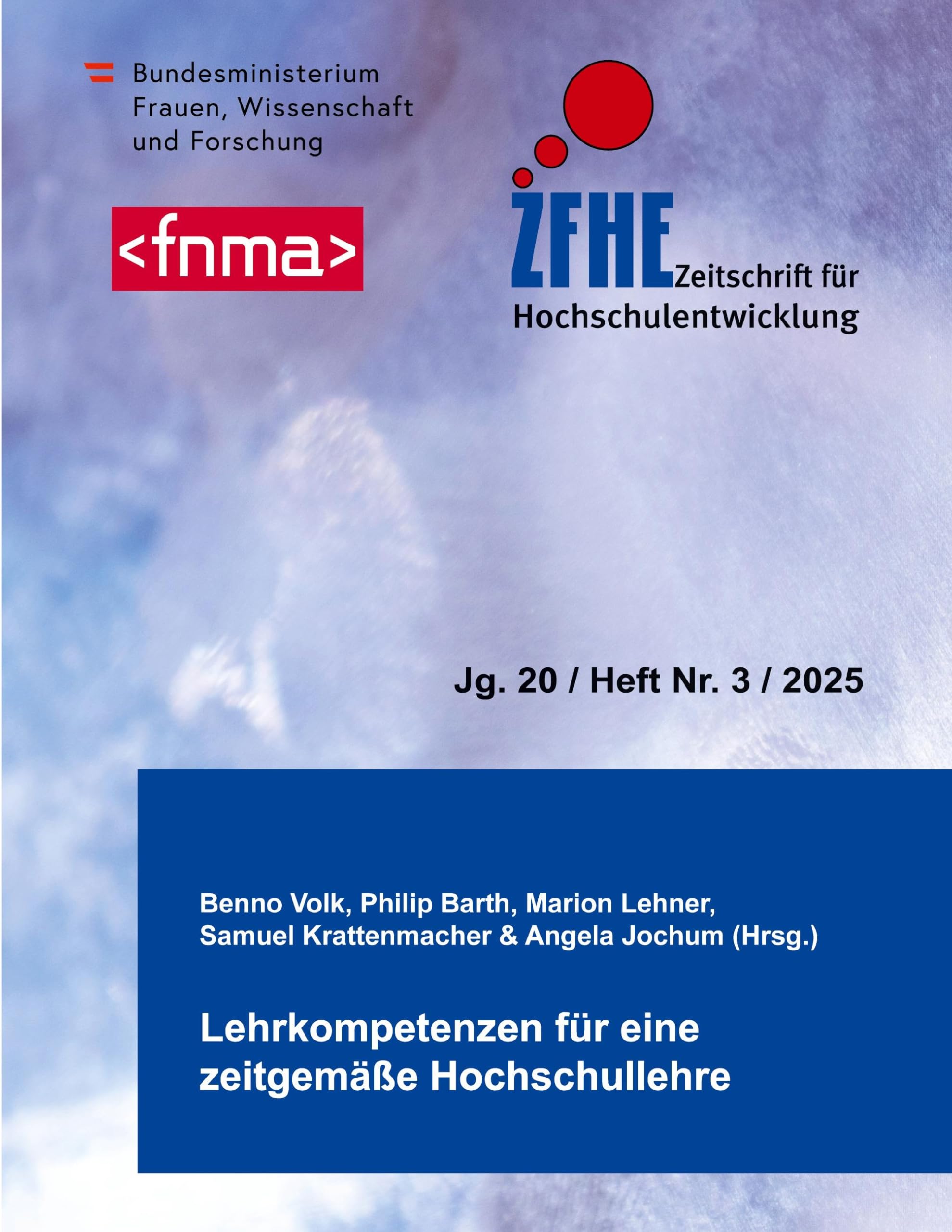 ZFHE 20-3: Lehrkompetenzen für eine zeitgemäße Hochschullehre (Zeitschrift für Hochschulentwicklung (ZFHE))