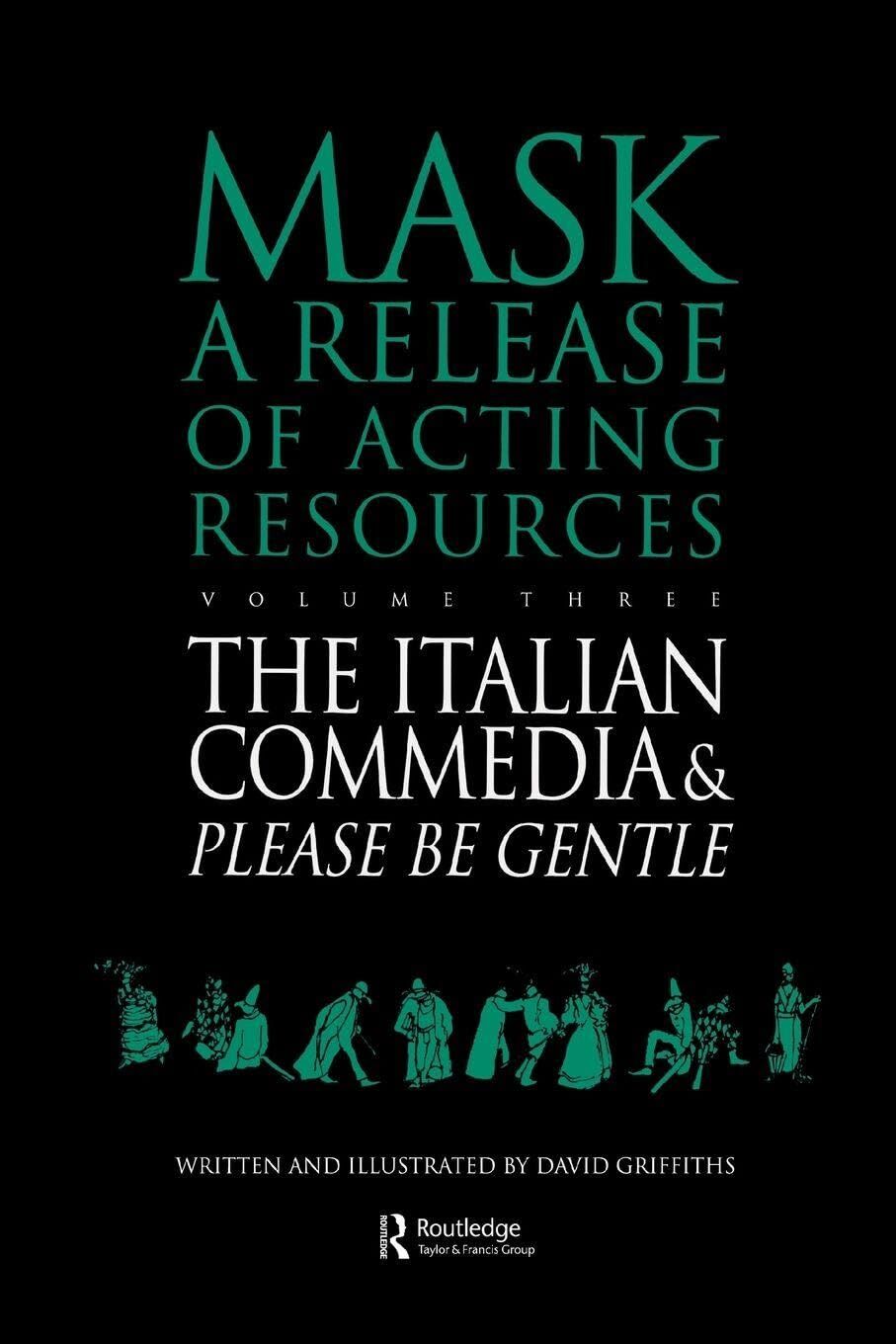 The Italian Commedia and Please be Gentle
