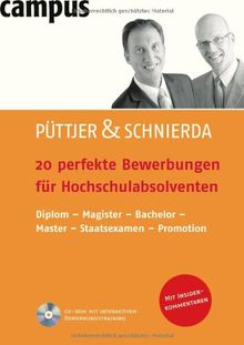 20 perfekte Bewerbungen für Hochschulabsolventen: Diplom - Magister - Bachelor - Master - Staatsexamen - Promotion