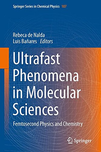 Ultrafast Phenomena in Molecular Sciences: Femtosecond Physics and Chemistry (Springer Series in Chemical Physics)