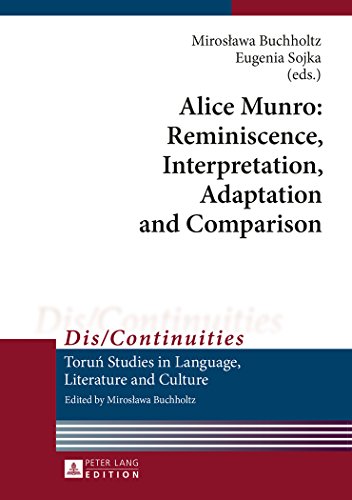 Alice Munro: Reminiscence, Interpretation, Adaptation and Comparison (Dis/Continuities)