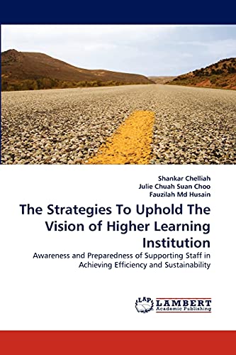 The Strategies To Uphold The Vision of Higher Learning Institution: Awareness and Preparedness of Supporting Staff in Achieving Efficiency and Sustainability