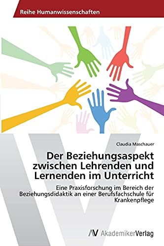 Der Beziehungsaspekt zwischen Lehrenden und Lernenden im Unterricht