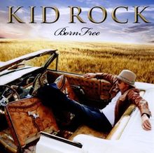 Born Free de Kid Rock  | CD | état acceptable