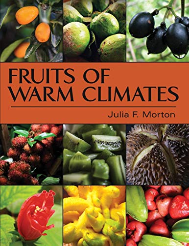 Morton, Julia F. Fruits Of Warm Climates