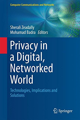 Privacy in a Digital, Networked World: Technologies, Implications and Solutions (Computer Communications and Networks)