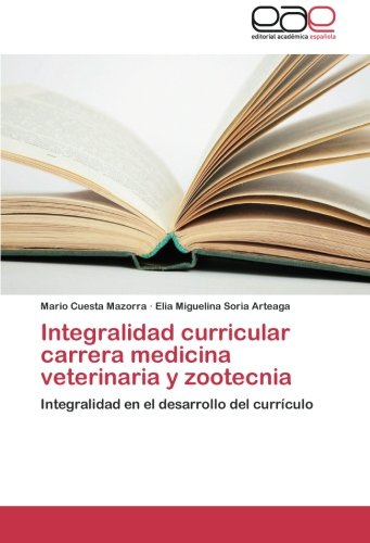 Integralidad curricular carrera medicina veterinaria y zootecnia: Integralidad en el desarrollo del currículo