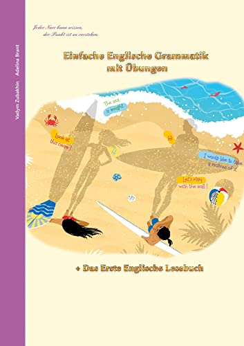 Einfache Englische Grammatik mit Übungen: Das Erste Englische Lesebuch Inklusive