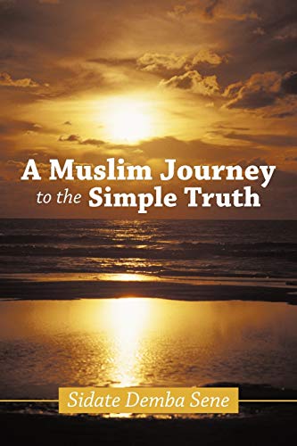 A Muslim Journey To The Simple Truth