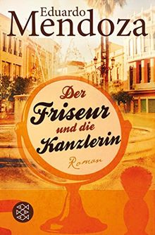 Der Friseur und die Kanzlerin: Roman