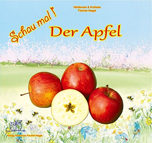 Schau mal   Schau mal! Der Apfel - Heiderose Fischer-Nagel Gebunden