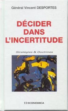 Décider dans l'incertitude