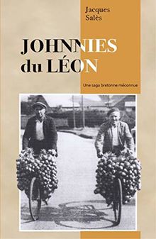 Johnnies du Léon : une saga bretonne méconnue