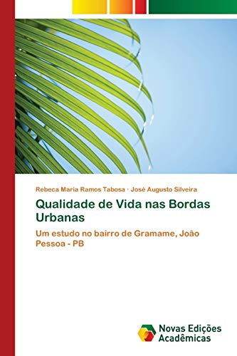 Qualidade de Vida nas Bordas Urbanas: Um estudo no bairro de Gramame, João Pessoa - PB